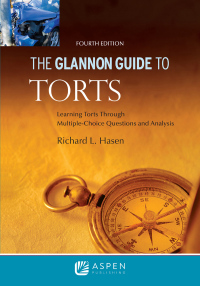 glannon guide to torts 4th edition richard l. hasen 1543807747, 9781543807745