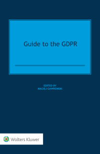 guide to the gdpr 1st edition maciej gawronski 9403514140, 9789403514147