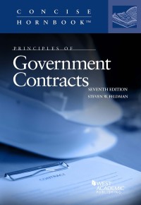 feldmans principles of government contracts 7th edition steven w. feldman 1684679400, 9781684679409