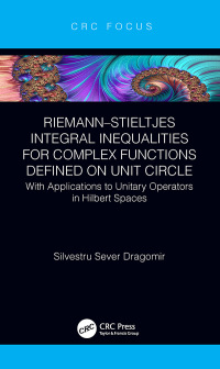 riemann stieltjes integral inequalities for complex functions defined on unit circle 1st edition silvestru