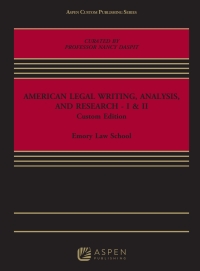 american legal writing analysis and research i and ii 1st edition nancy daspit 1543845746, 9781543845747