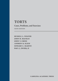 torts cases problems and exercises 6th edition russell l. weaver, john h. bauman, john t. cross, andrew r.
