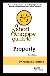 franzeses a short and happy guide to property 3rd edition paula a. franzese 1636592872, 9781636592879