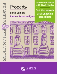 examples and explanations for property 6th edition barlow burke, joseph snoe 145489153x, 9781454891536