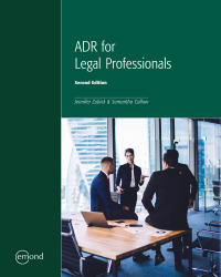 adr for legal professionals 2nd edition jennifer zubick, samantha callow 1774621622, 9781774621622