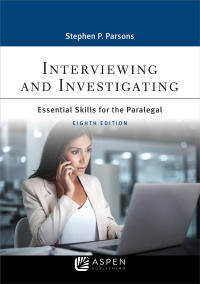 interviewing and investigating 8th edition stephen p. parsons 1543840205, 9781543840209