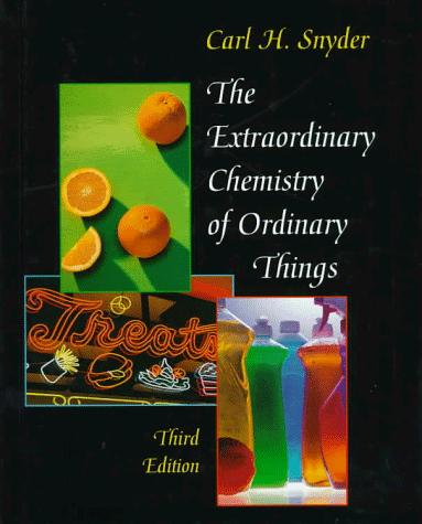 the extraordinary chemistry of ordinary things 3rd edition snyder, carl h. 0471179051, 9780471179054