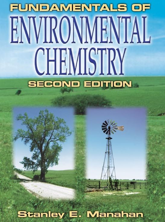 fundamentals of environmental chemistry 2nd edition manahan, stanley e. 156670491x, 9781566704915