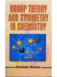 group theory and symmetry in chemistry  kamlesh bansal 8180300420, 9788180300424