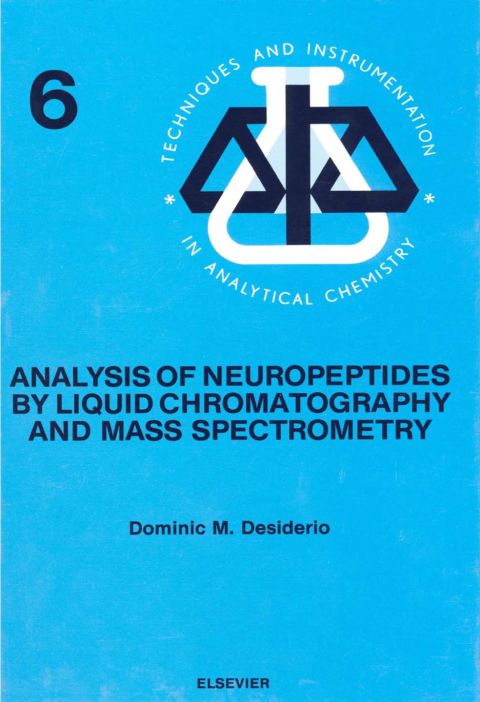 analysis of neuropeptides by liquid chromatography and mass spectrometry 2nd edition desiderio, d.m.
