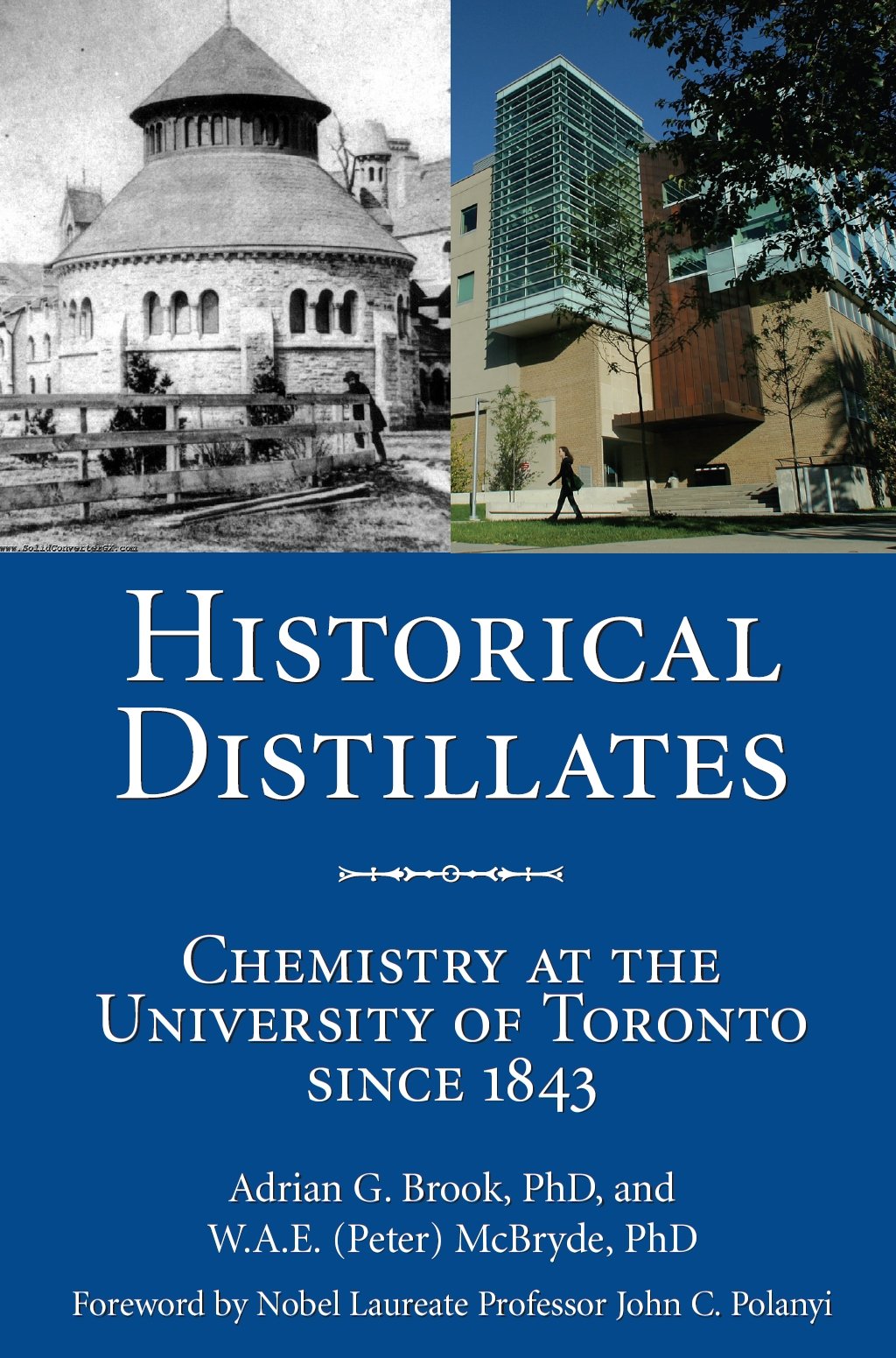 historical distillates chemistry at the university of toronto since 1843  brook, adrian g., mcbryde, w.a.e.
