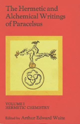 the hermetic and alchemical writings of paracelsus vol i hermetic chemistry  paracelsus 0394731840,