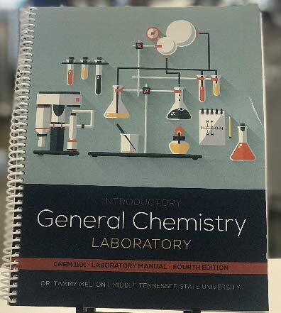 general chemistry laboratory manual for chem 1011 at mtsu  dr. tammy melton 1681355124, 9781681355122
