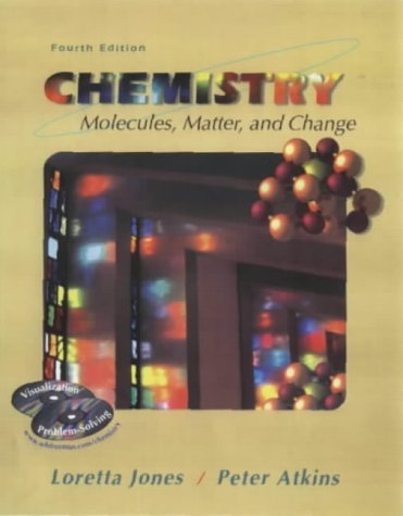 chemistry molecules matter and change 4th edition jones, loretta and peter atkins 0716732548, 9780716732549