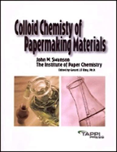 colloid chemistry of papermaking materials  swanson, john w 1930657870, 9781930657878
