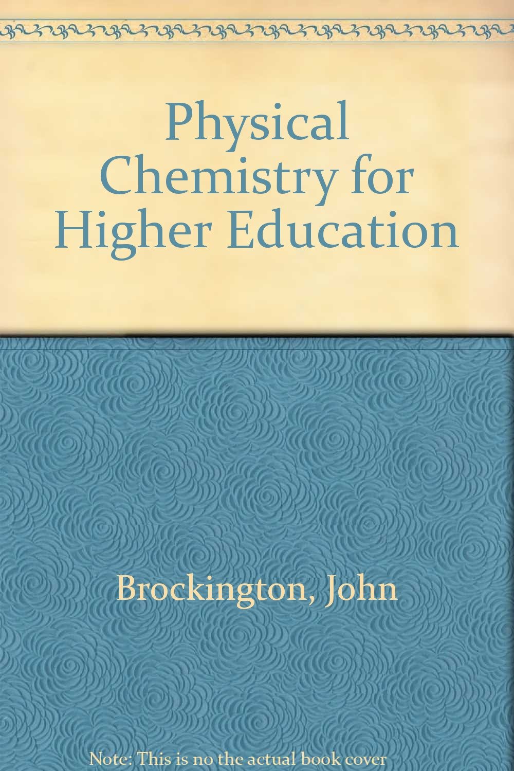 physical chemistry for higher education  john brockington 0582412315, 9780582412316
