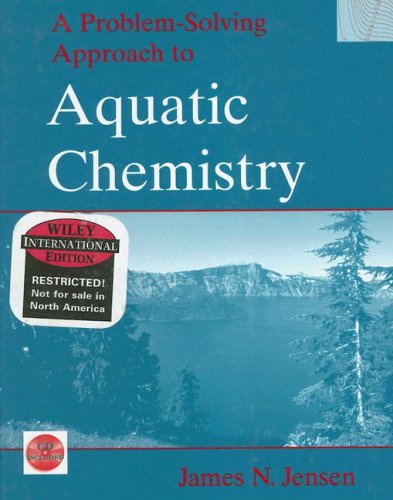 problem solving approach to aquatic chemistry by jensen james n hardcover international edition j. jensen