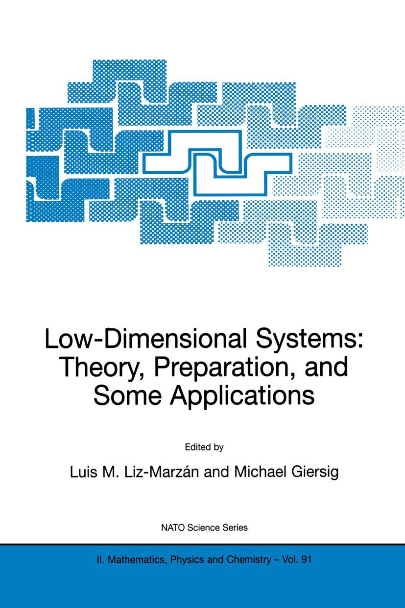 low dimensional systems theory preparation and some applications 2003rd edition luis m. liz marzan, michael