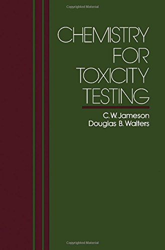 chemistry for toxicity testing 1st edition jameson, c. w, walters, douglas b. 0250405474, 9780250405473