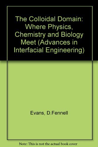the colloidal domain where physics chemistry biology and technology meet evans, d. fennell 1560815256,