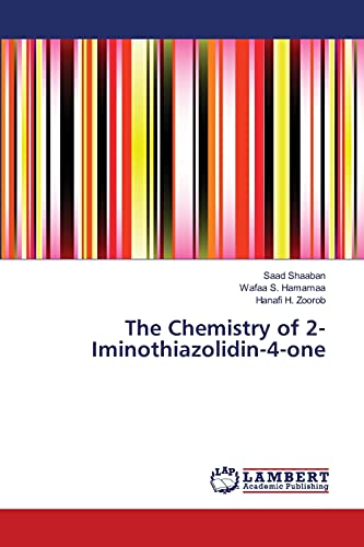 the chemistry of 2 iminothiazolidin 4 one 1st edition shaaban, saad, hamamaa, wafaa s., zoorob, hanafi h.
