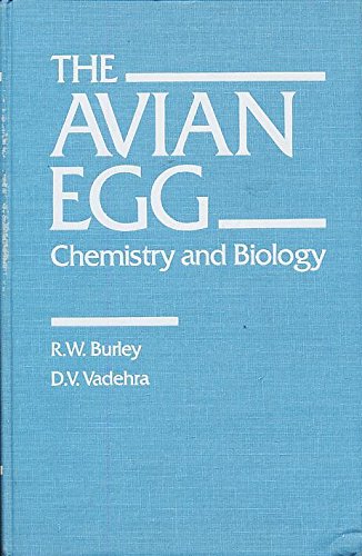 the avian egg chemistry and biology 1st edition burley, r. w., vadehra, d. v. 0471849952, 9780471849957