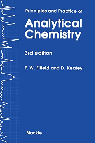 principles and practice of analytical chemistry 0003rd-softcover repri edition f. w. fifield, d. kealey, f.w.