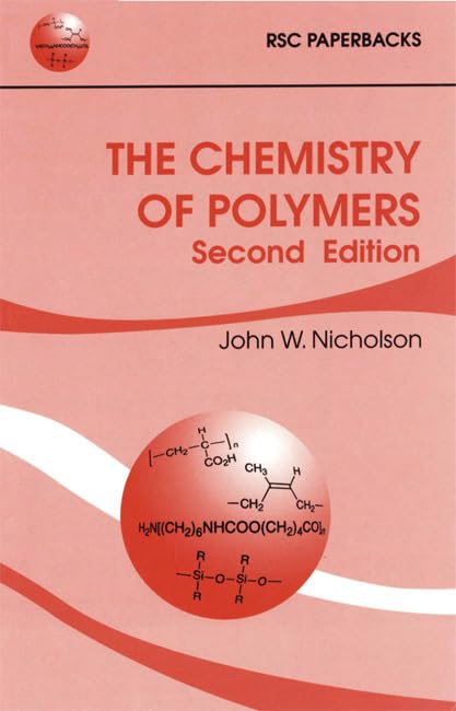 the chemistry of polymers 2nd rev. and exp. edition nicholson, j.w. 0854045589, 9780854045587