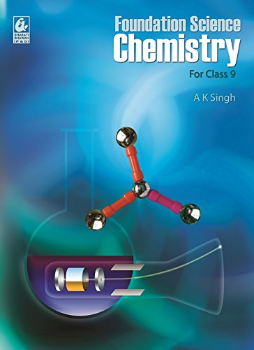 foundation science chemistry for class 9  a.k. singh (author) 9350270048, 9789350270042