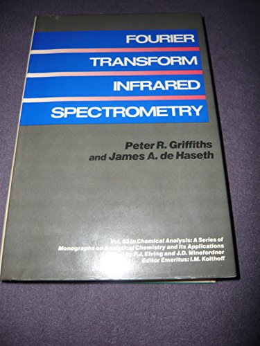 fourier transform infrared spectrometry  griffiths, peter r., de haseth, james a. 0471099023, 9780471099024