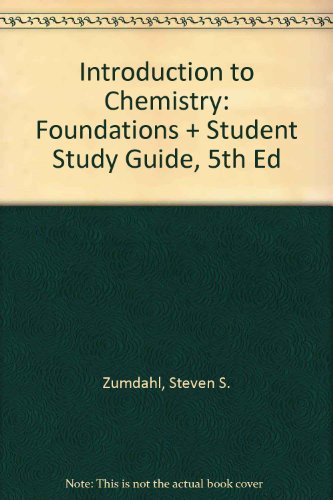 introduction to chemistry foundations + student study guide 5th ed 5th edition steven s. zumdahl 0618404317,