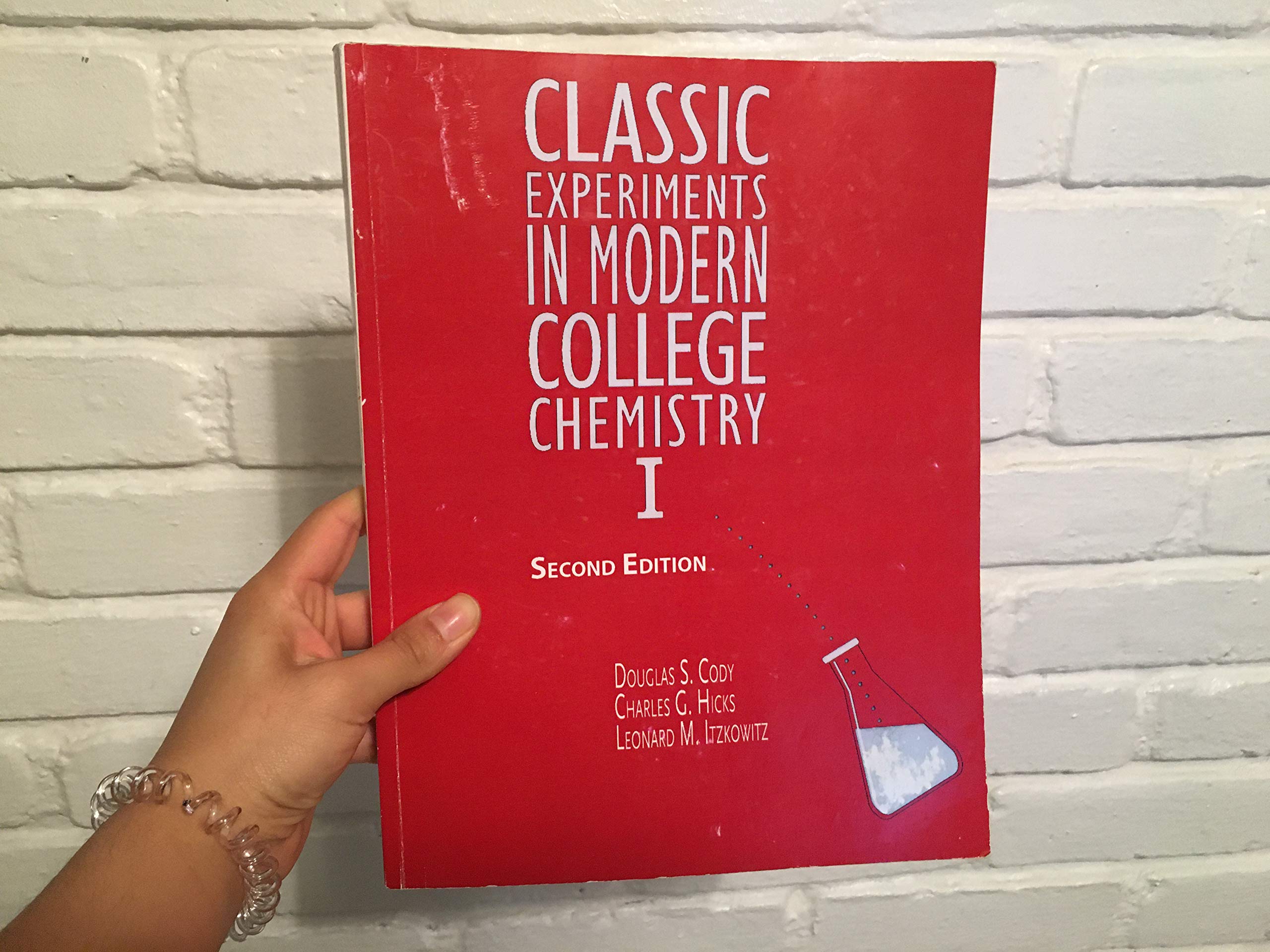 classic experiments in modern college chemistry i  cody, douglas s., hicks, charles, itzkowitz, leonard m.