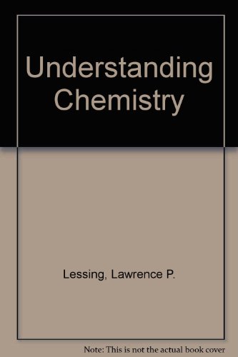 understanding chemistry 1st edition lessing, lawrence p. 0451022602, 9780451022608