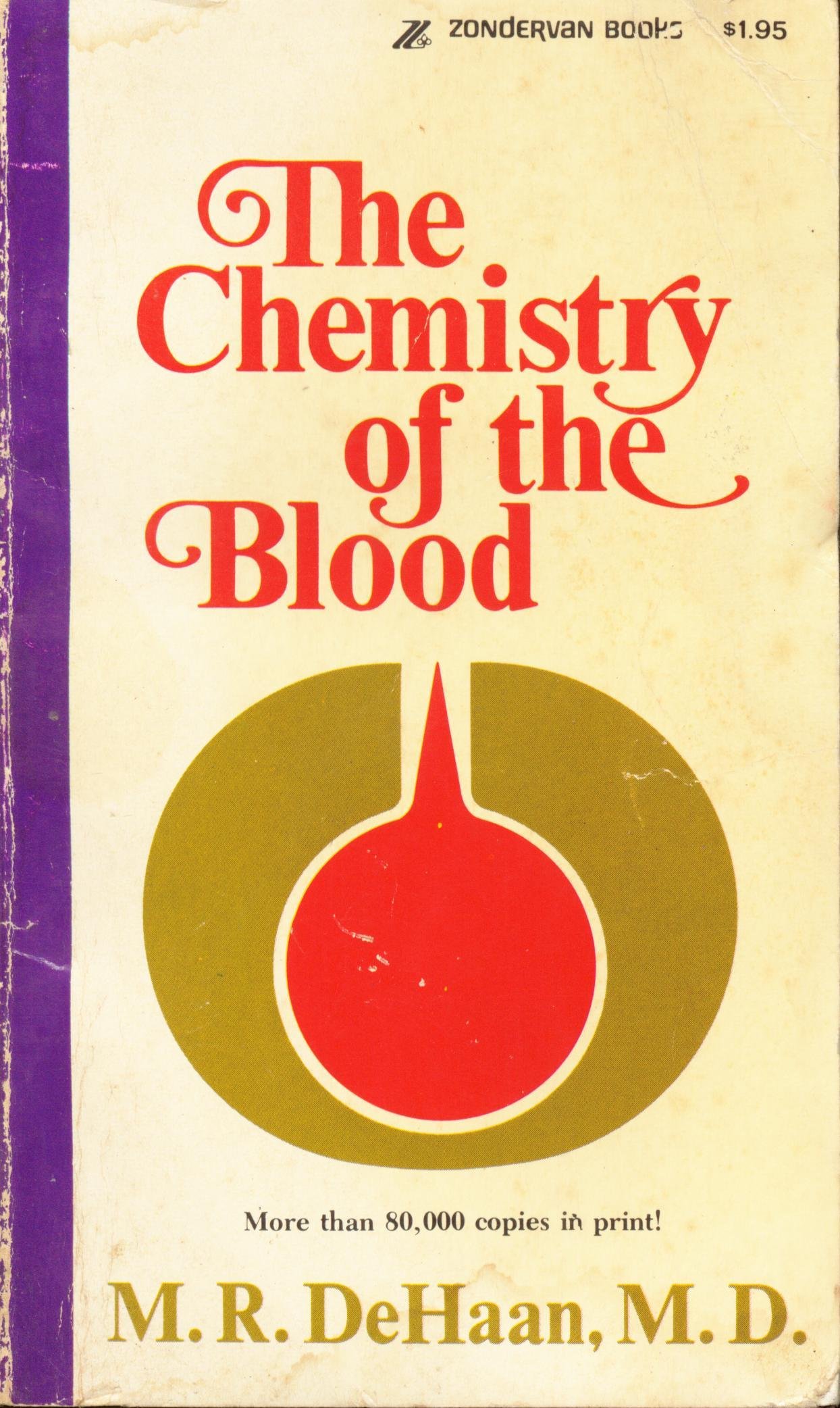 the chemistry of the blood  de haan, m. r. (dehaan) 0310232929, 9780310232926
