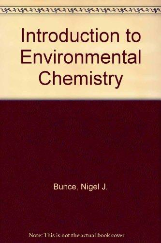 introduction to environmental chemistry  bunce, nigel j. 0920063500, 9780920063507