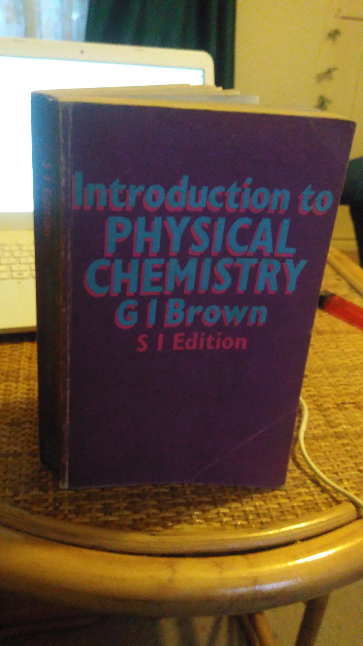 introduction to physical chemistry student international edition brown, george ingham 058232131x,