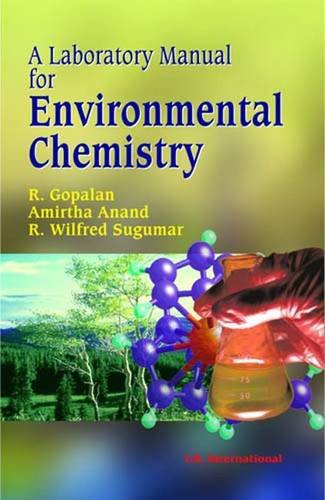 a laboratory manual for environmental chemistry  r gopalan, amirtha anand, r wilgred sugumar 8190746251,