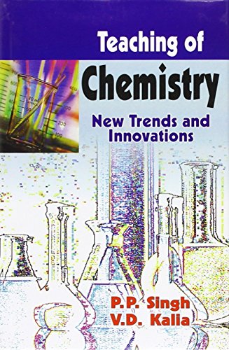 teaching of chemistry p.p. singh, d. kalia 8176296112, 9788176296113