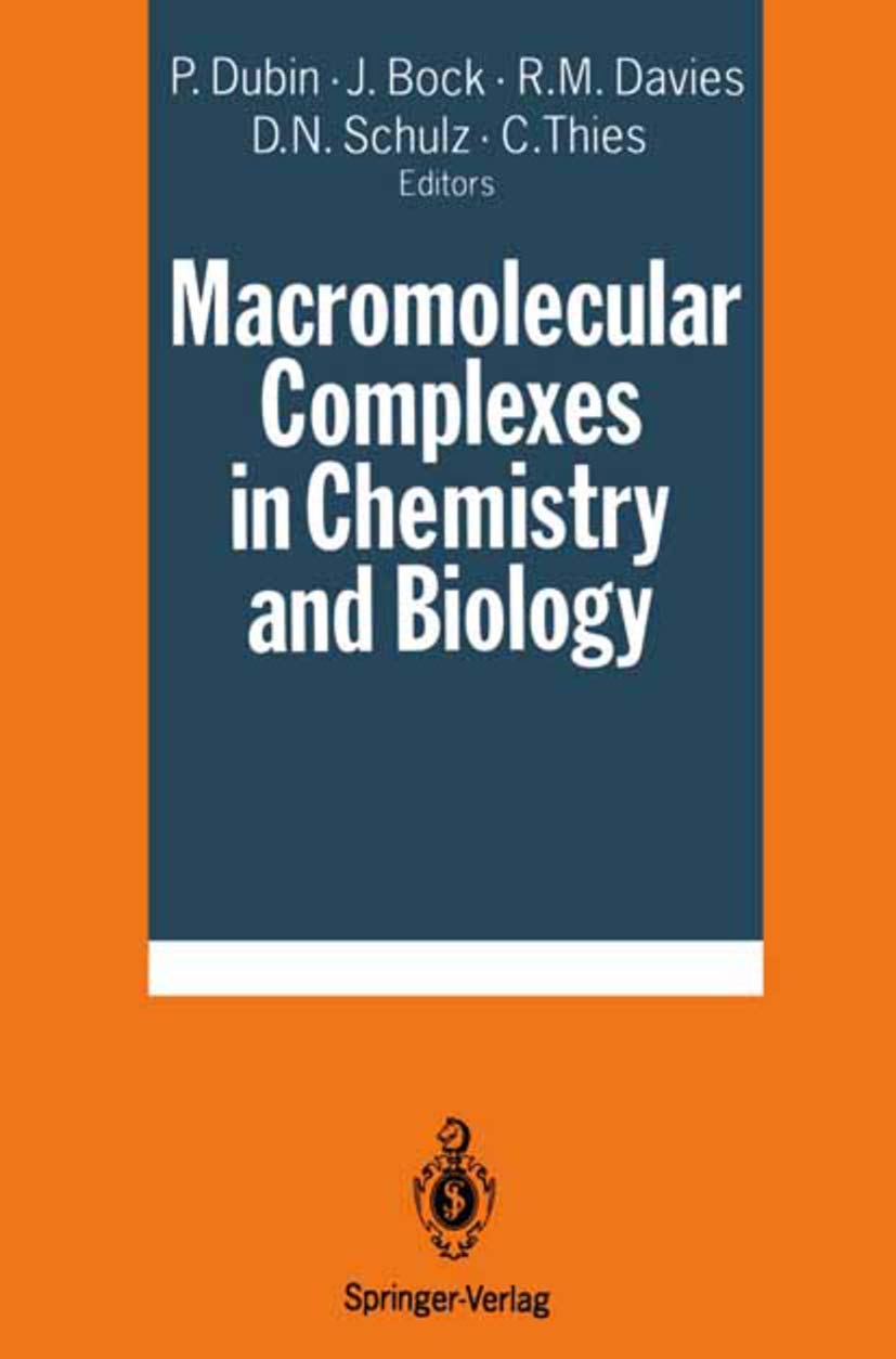 macromolecular complexes in chemistry and biology 1st edition paul dubin, j. bock, richie davis, donald n.