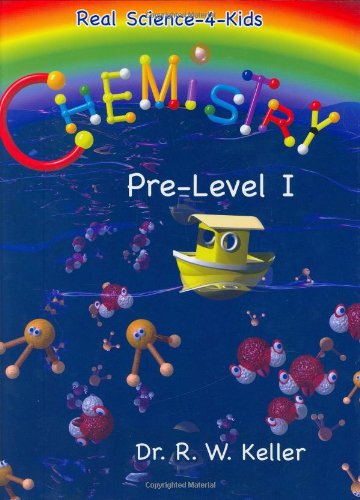 chemistry pre level 1 rebecca w. keller 0976509709, 9780976509707
