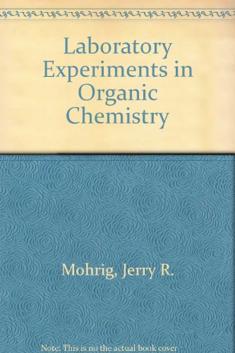 laboratory experiments in organic chemistry 2nd revised edition mohrig, jerry r, neckers, douglas c