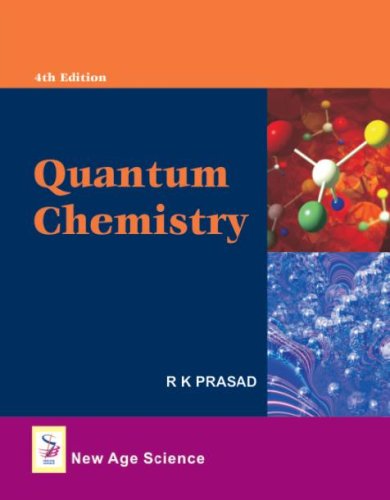 quantum chemistry 4th revised edition r.k. prasad 1906574170, 9781906574178