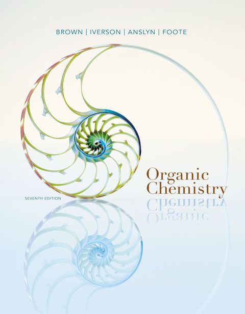 organic chemistry 007th edition brown, william h., iverson, brent l., anslyn, eric, foote, christopher s.