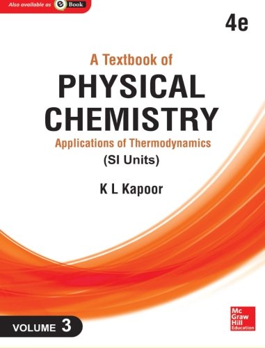 a textbook of physical chemistry applications of thermodynamics vol 3 4e  kapoor, dr. k l 9339218922,