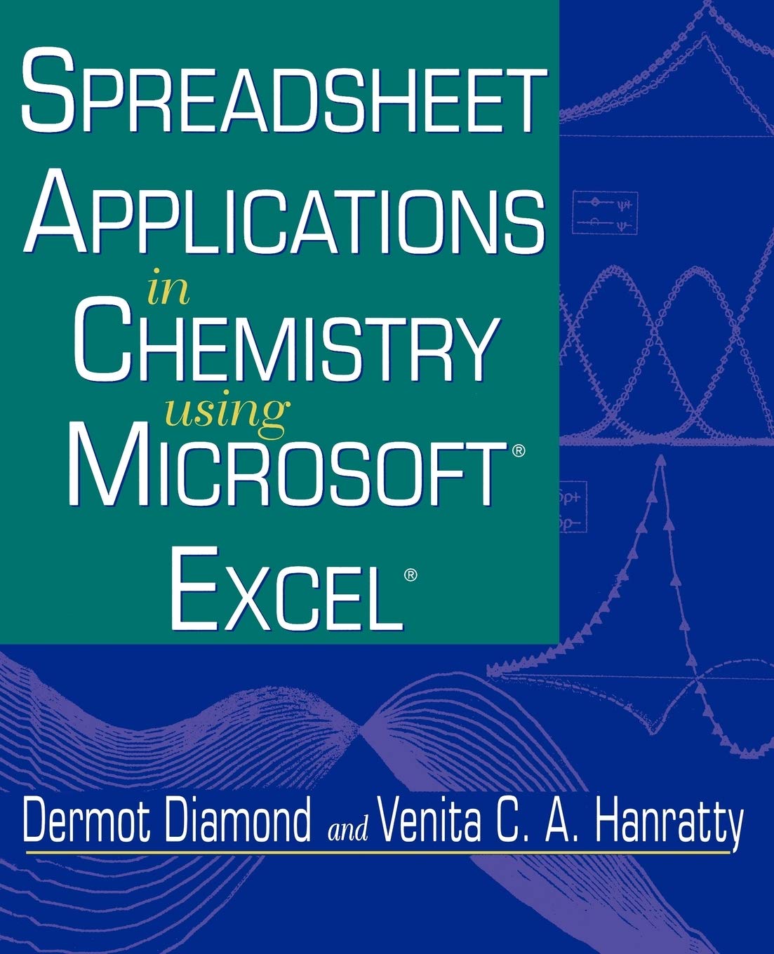 spreadsheet applications in chemistry using microsoft excel 1st edition diamond, dermot, hanratty, venita c.