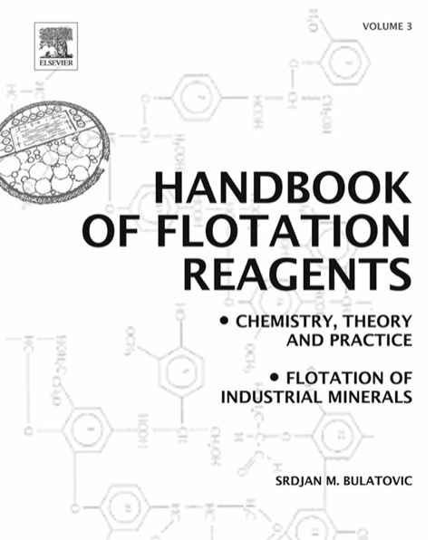 handbook of flotation reagents chemistry theory and practice volume 3 flotation of industrial minerals 1st
