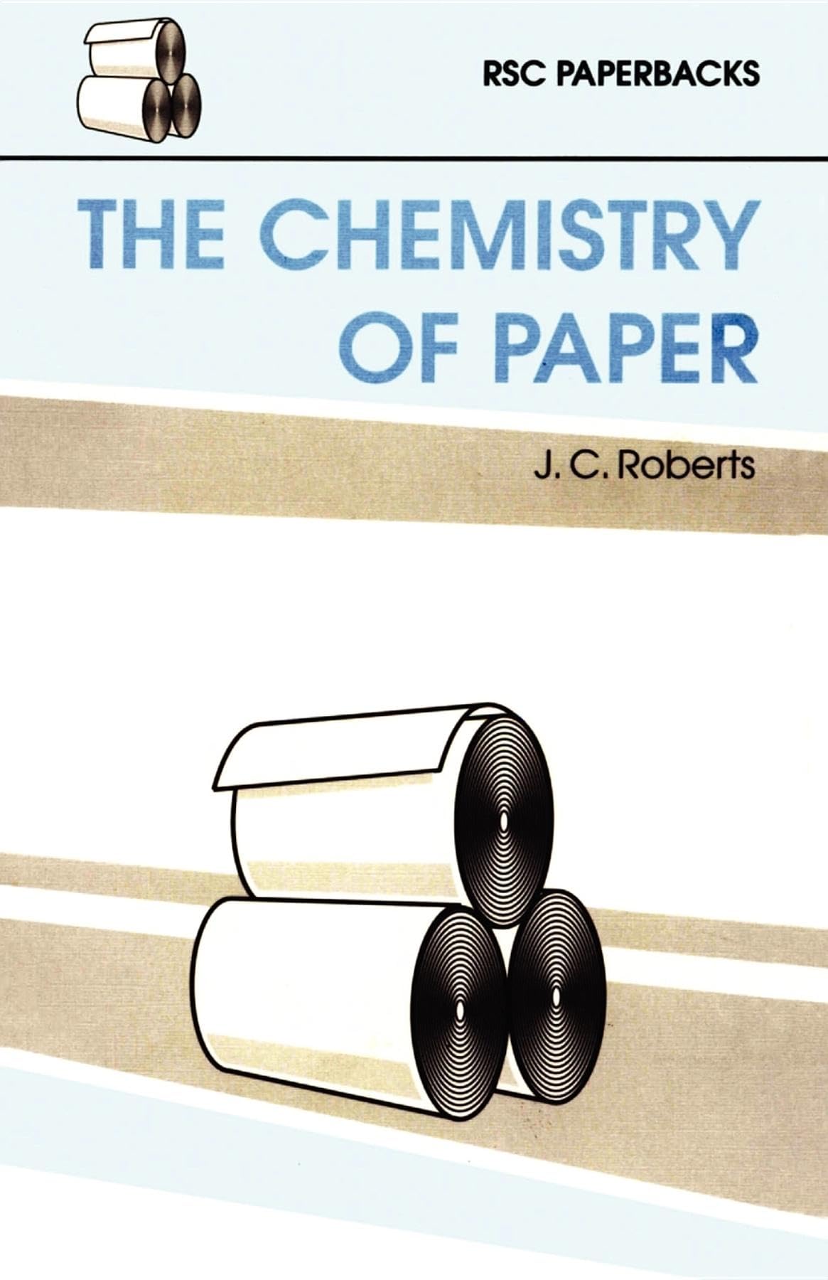 the chemistry of paper 1st edition roberts, j c 085404518x, 9780854045181