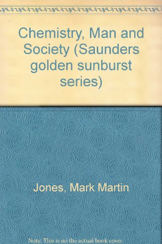 chemistry man and society 2nd edition jones netterville johnston & wood 0721652204, 9780721652207