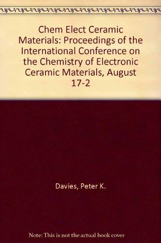 chemistry of electronic ceramic materials 1st edition peter k. davies 0877628602, 9780877628606
