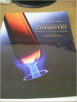 custom edition for houston community college chemistry concepts and critical thinking 6th edition charles h.